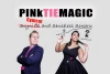 Pink Tie Magic